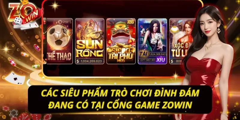 ZOWIN - Nhà Cái Đổi Thưởng Đẳng Cấp Được Yêu Thích 2025 2 Khám phá hệ thống sản phẩm cá cược đỉnh cao tại ZOWIN