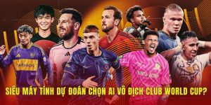 sieu may tinh du doan chon ai vo dich club world cup