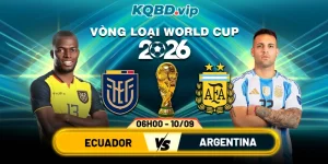 Soi-Kèo-Ecuador-Vs-Argentina-06h00-10_09-Vòng-Loại-World-Cup-2026